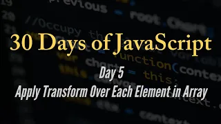 30 days of JavaScript - Apply Transform Over Each Element in Array