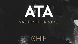 Download Vasif Meherremli - Ata (OFFICIAL) MP3