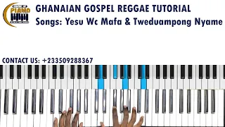 ghanaian gospel reggae medley tutorial part 1 yesu wc mafa u0026 tweduampong nyame