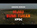 Download Lagu HIJAU BUMI TUHAN - XPDC | LAGU ROCK KAPAK MALAYSIA 90AN | Karaoke Lagu Lawas No Vocal