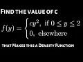 Find the value of c that makes f y a probability density function