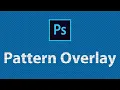 Mastering Photoshop A Comprehensive Guide to Pattern Overlay Layer Style Tutorial