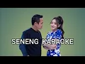 Download Lagu SENENG DUET KARAOKE