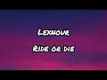 lexnour - ride or die (lyrics)