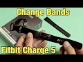 Fitbit Charge 5 How to Change Bands Straps
