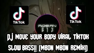  dj move your body viral tiktok slow bass mbon mbon remix aqsan 613 rmx 