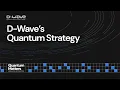 Inside D-Wave s Full-Stack Quantum Computing Solutions