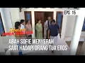 SEBELUM DUNIA TERBALIK - Abah Sofie Menyerah Saat Hadapi Orang Tua Eros | Eps 15