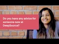 Do you have any advice for someone new at DeepSource