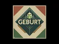 Download Lagu Geburt [Full Album] (Krautrock)