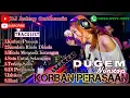 Download Lagu Dugem nonstop KORBAN PERASAAN.full bass