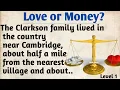 Download Lagu Learn English Through Stories 💕 Love or Money?💰 English story (Level 1) Improve your English skills