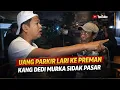 Lagu KANG DEDI MURKA⁉️ ACAK-ACAK PASAR ⁉️ PERTANYAKAN UANG PARKIR LARI KEMANA ⁉️😱