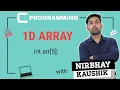 One Dimensional 1-D Array In C Full Lecture In Hindi By Nirbhay Kaushik