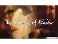 The Witch of Endor - What really happened