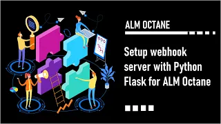 Setup webhook server with Python Flask for ALM Octane