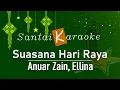 Download Lagu Karaoke Suasana Hari Raya - Anuar Zain, Ellina