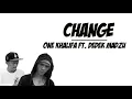 Download Lagu ONE Khalifa - CHANGE Ft. DEDEK MADZU | Lyrics 🎵