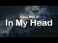 Download Lagu Juice WRLD - In My Head (Clean Lyrics)