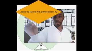 Logical operators with python lesson 12