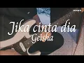 Download Lagu Geisha - Jika cinta dia guitar cover