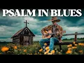 Download Lagu This Psalm in Blues is just what your Soul needs…