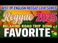 Download Lagu Reggae Songs 2025 🎧 The Best Reggae Songs All Time 💕 Reggae Tropa Vibes Songs Playlist 2025