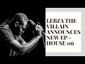 Download Lagu Lebza The Villain announces new EP - House 116