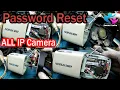 HOW TO RESET IP CAMERA PASSWORD IP CAMERA PASSWORD RESET