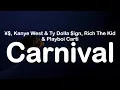 Lagu ¥$, Kanye West \u0026 Ty Dolla $ign, Rich The Kid \u0026 Playboi Carti - Carnival (Clean Lyrics)