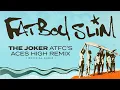 Download Lagu Fatboy Slim - The Joker (ATFC's Aces High Remix) [Official Audio]