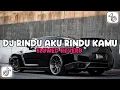 Lagu DJ RINDU AKU RINDU KAMU SLOWED + REVERB VIRAL TIKTOK TERBARU 2025