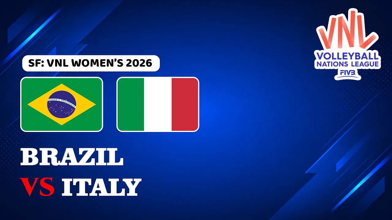 🔴 LIVE | BRAZIL 🇧🇷 vs 🇮🇹 ITALY | SF: VNL Women's 2026 | Live Score Volleyball