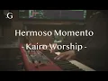 Hermoso Momento - Kairo Worship - (Pista Instrumental)