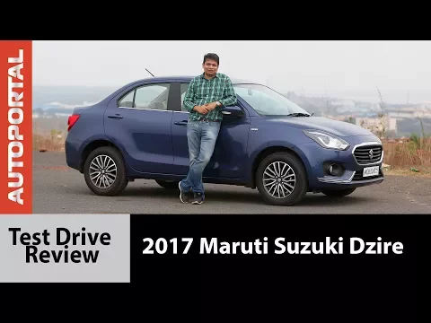 Maruti Suzuki Dzire 2017 Test Drive Review - Autoportal
