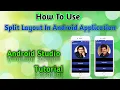 How to use Split Layout in Android Application Android Studio Tutorial