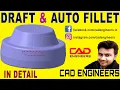 5 DRAFT AND AUTO FILLET IN DETAIL IN CATIA V5