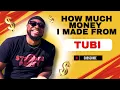 How Much Money I ve Made From Tubi
