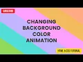 How to Make a Changing Background Color Animation Using HTML CSS HTML CSS Tutorial
