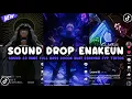 Download Lagu DJ DROP ENAKEUN V13 SOUND JJ MENGKANE FULL BASS COCOK BUAT DI MOBIL VIRAL TIKTOK TERBARU 2025🎧