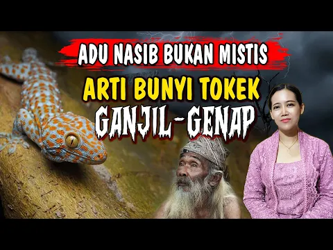 Download MP3 adu nasib bukan mistis..! ARTI BUNYI TOKEK GANJIL GENAP | PRIMBON JAWA