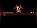 '28 Days Later' Soundtrack   In The House, In A Heartbeat