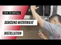 How To Install An Over-The-Range Samsung Microwave - Installation