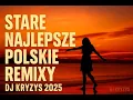 Download Lagu Stare Najlepsze Polskie Remiksy   Dj Kryzys 2025