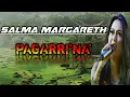 Download Lagu Lagu toraya terbaru Salma margareth - pagarri'na' (lirik lagu)