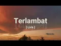 Download Lagu LATE - Wizz Baker (songtekst).mp4