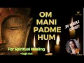 Download Lagu Om Mani Padme Hum Female vocal Extended Version x9 | 24 Hours | Nepal chant #ommanipadmehum