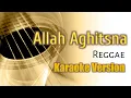Download Lagu Allah Aghitsna | Reggae (Karaoke Version)