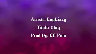 laylizzy slay lyric video by la formiga