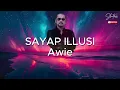 Download Lagu Sayap illusi - Awie (Lirik) HQ